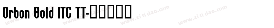 Orbon Bold ITC TT字体转换
